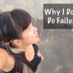 Why I Don’t Do Failure